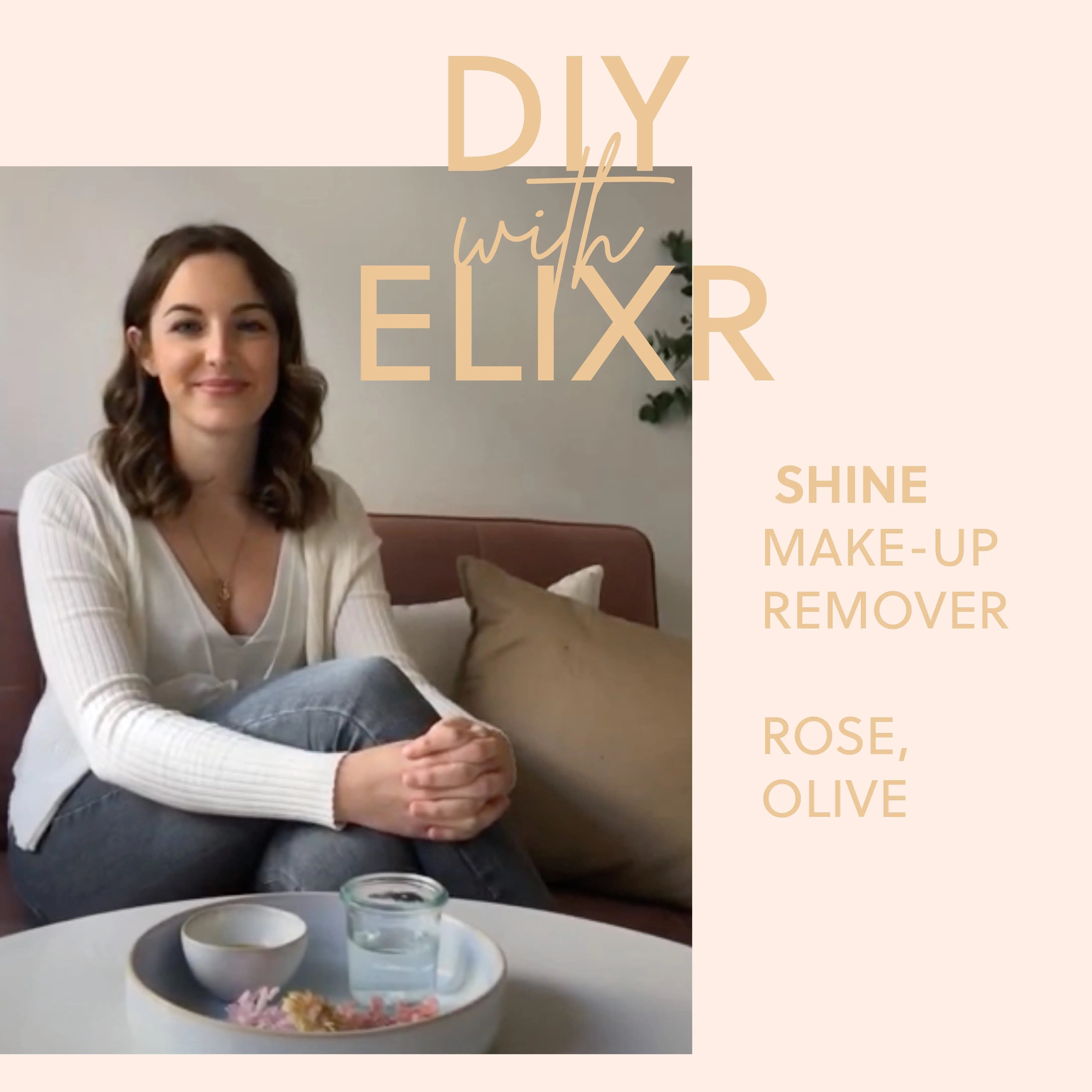 DIY REZEPT - Dein 100% natürlicher Make-Up Entferner - ELIXR